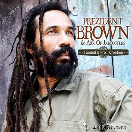 Prezident Brown, Axx of Jahpostles – I Sound Is from Creation (2019)