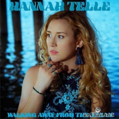 Hannah Telle &#8211; Walking Away from the Dream (2019)