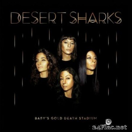 Desert Sharks &#8211; Baby&#8217;s Gold Death Stadium (2019)