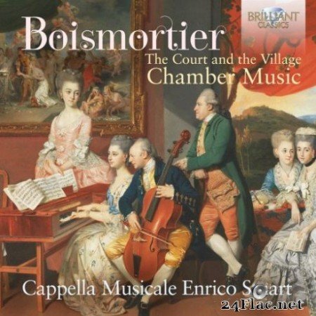 Cappella Musicale Enrico Stuart &#038; Romeo Ciuffa &#8211; Boismortier: The Court and the Village, Chamber Music (2019)