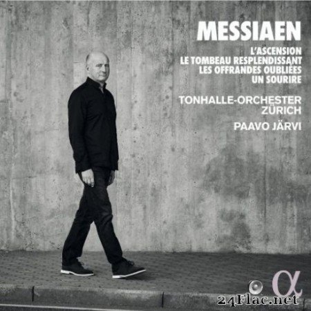 Tonhalle-Orchester ZГјrich, Paavo JГ¤rvi &#8211; Messiaen: L&#8217;Ascension, Le Tombeau resplendissant, Les Offrandes oubliГ©es, Un sourire (2019) Hi-Res