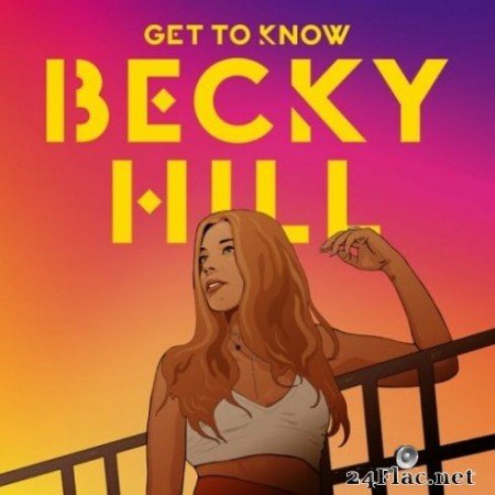 Becky Hill вЂ“ Get To Know (2019)