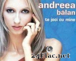 Andreea Balan - Te Joci Cu Mine (2002) [FLAC (tracks + .cue)]