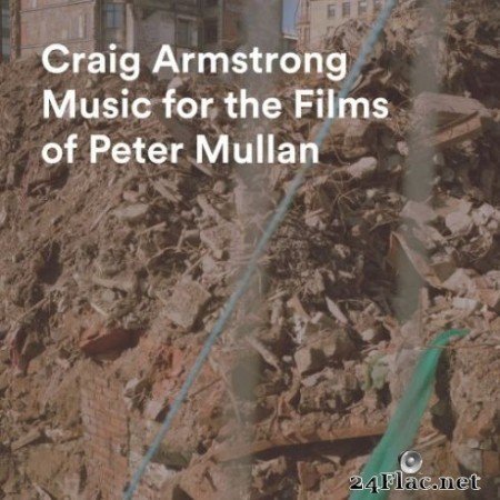 Craig Armstrong &#8211; Music For The Films Of Peter Mullan (2019)