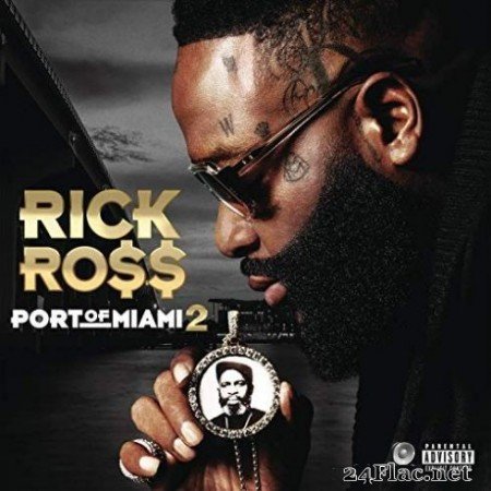 Rick Ross &#8211; Port of Miami 2 (2019)