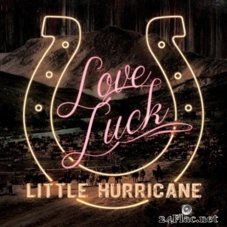Little Hurricane – Love Luck (2019)