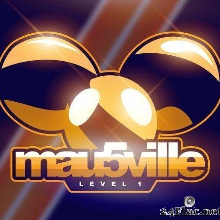 deadmau5 - mau5ville: Level 1 (2018) [FLAC (tracks)]