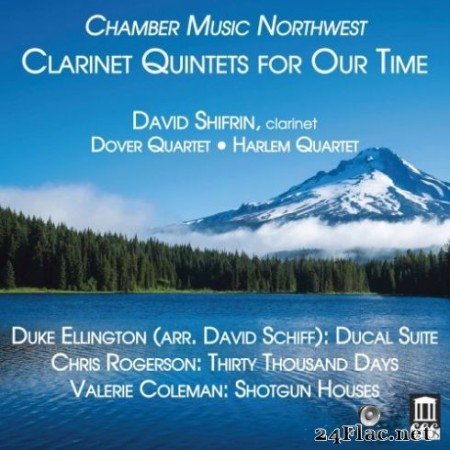 David Shifrin, Dover String Quartet & Harlem String Quartet - Clarinet Quintets for Our Time (2019) Hi-Res