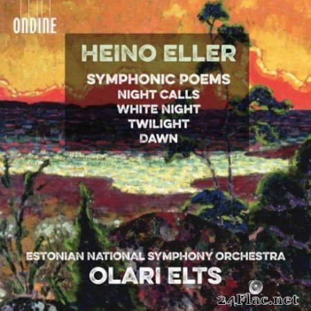 Estonian National Symphony Orchestra &#038; Olari Elts - Eller: Symphonic Poems (2019)