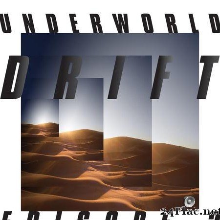 Underworld - DRIFT Episode 2 “ATOM” (2019) [FLAC (tracks)]