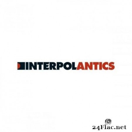 Interpol - Antics (15th Anniversary Edition) (2019)