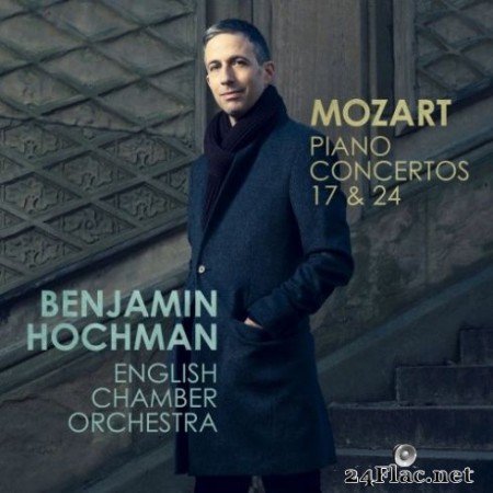 Benjamin Hochman & English Chamber Orchestra - Mozart: Piano Concertos 17 & 24 (2019) Hi-Res
