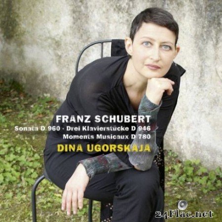 Dina Ugorskaja - Schubert: Sonata, Moments musicaux & 3 KlavierstГјcke (2019)
