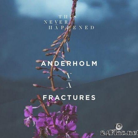 Anderholm - Fractures (2019) [FLAC (tracks)]