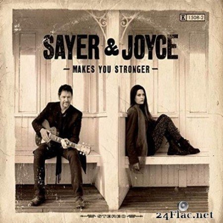 Sayer &#038; Joyce - Makes You Stronger (2019)