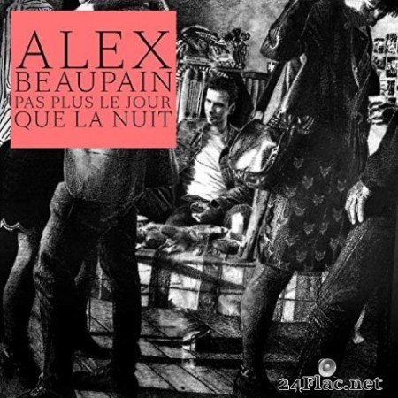 Alex Beaupain - Pas plus le jour que la nuity (2019)