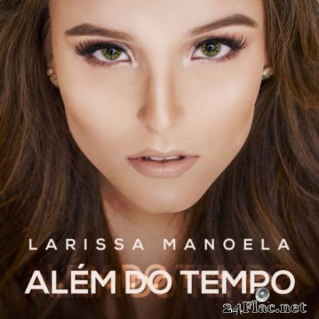 Larissa Manoela - AlГ©m do Tempo (2019)
