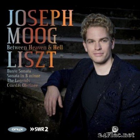 Joseph Moog - Between Heaven &#038; Hell - Liszt (2019)