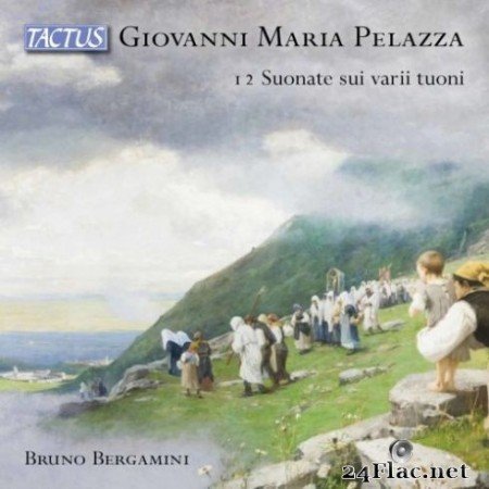 Bruno Bergamini - Pelazza: 12 Organ Sonatas (2019)
