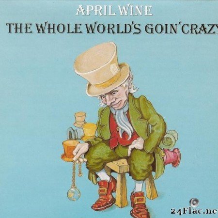 April Wine - The Whole World's Goin' Crazy (1976/1993) [FLAC (image + .cue)]