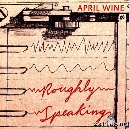April Wine - Roughly Speaking (2006) [FLAC (image + .cue)]