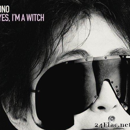 Yoko Ono - Yes, I'm A Witch (2007) [FLAC (image + .cue)]