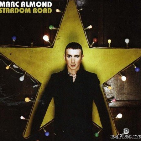 Marc Almond - Stardom Road (2007) [APE (image + .cue)]