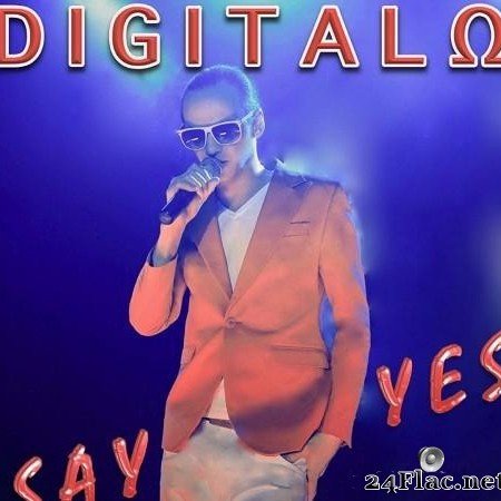 Digitalo - Say Yes (2016) [FLAC (tracks + .cue)]