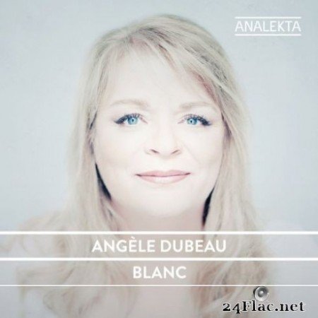 AngГЁle Dubeau - Blanc (2019) Hi-Res
