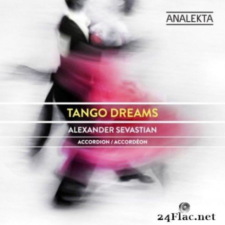 Alexander Sevastian - Tango Dreams (2019) Hi-Res