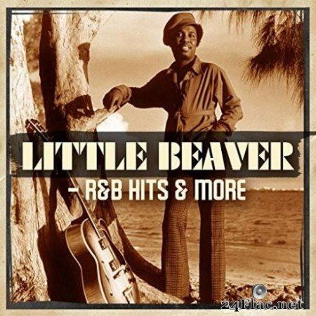 Little Beaver - Little Beaver - R&#038;B Hits &#038; More (2019)
