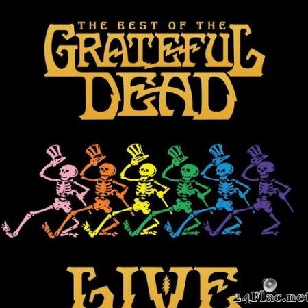 Grateful Dead - The Best Of The Grateful Dead Live (2018) [FLAC (tracks)]