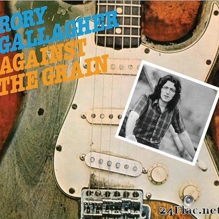 Rory Gallagher - Against The Grain (1975/2018) [FLAC (tracks)]