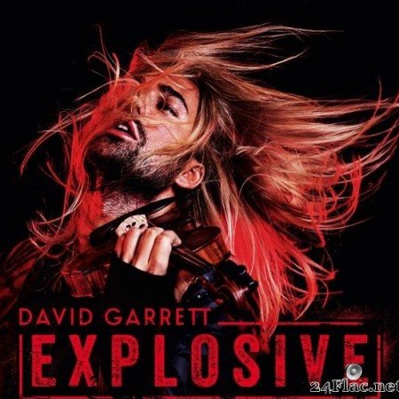 David Garrett - Explosive (Deluxe) (2015) [FLAC (tracks)]