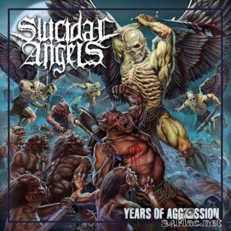 Suicidal Angels - Years of Aggression (2019)