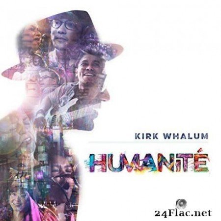Kirk Whalum - HumanitГ© (2019)