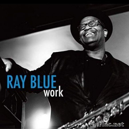 Ray Blue - Work (2019)