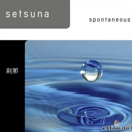 Setsuna - Spontaneous (2011) [FLAC (tracks)]