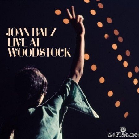 Joan Baez - Live At Woodstock (1969/2019) [FLAC (tracks)]