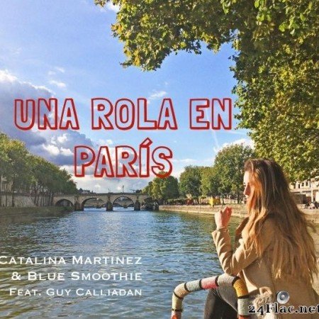 Catalina Martinez - Una Rola en Paris (2019) [FLAC (tracks)]