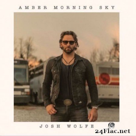 Josh Wolfe - Amber Morning Sky (2019)