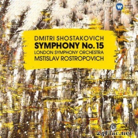 Mstislav Rostropovich - Shostakovich: Symphony No. 15, Op. 141 (2019)