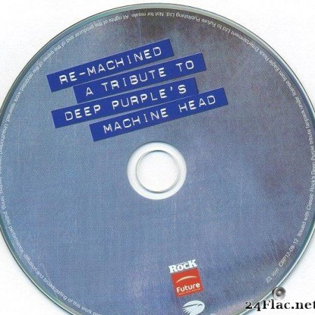 Deep Purple & VA - Re-Machined: A Tribute To Deep Purple's Machine Head (2012) [FLAC (image + .cue)]
