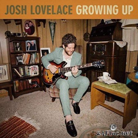 Josh Lovelace - Growing Up (2019)