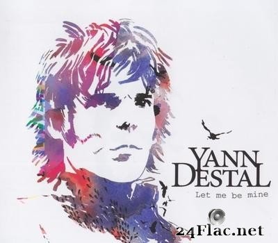 Yann Destal - Let Me Be Mine (2013) [FLAC (image + .cue)]