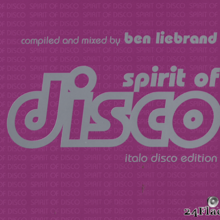 VA - Ben Liebrand - Spirit of Disco - Italo Disco Edition (2001) [FLAC (image + .cue)]