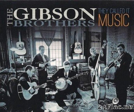 The Gibson Brothers - They Called it Music (2013) [FLAC (tracks + .cue)]