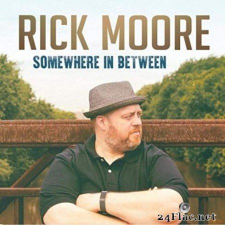 Rick Moore - Somewhere in Between (2019)