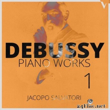 Jacopo Salvatori - Debussy: Piano Works, Vol. 1 (2019) Hi-Res