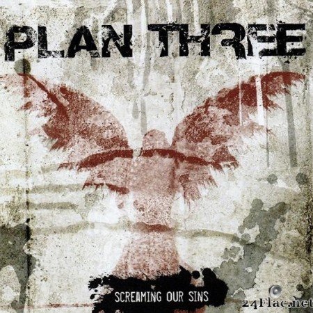 Plan Three - Screaming Our Sins (2009) [FLAC (tracks + .cue)]